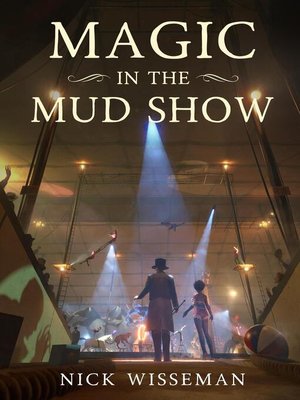 cover image of Magic in the Mud Show